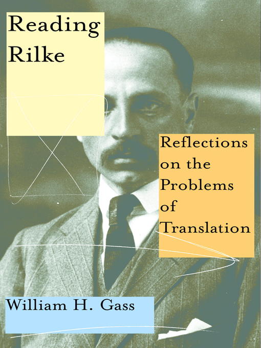 Title details for Reading Rilke by William H. Gass - Available